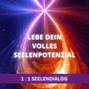 Lebe dein volles Seelenpotenzial