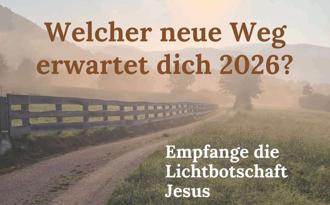 DEINE LICHTBOTSCHAFT FÜR 2026