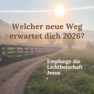 DEINE LICHTBOTSCHAFT FÜR DAS JAHR 2026