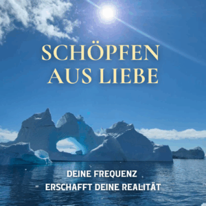 SCHÖPFEN AUS LIEBE